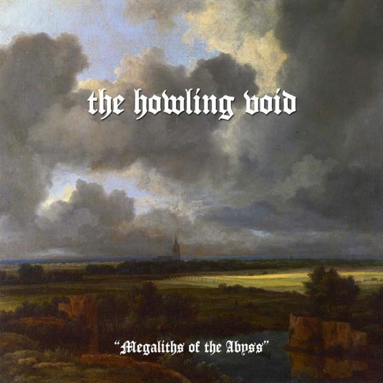 THE HOWLING VOID Megaliths of the Abyss