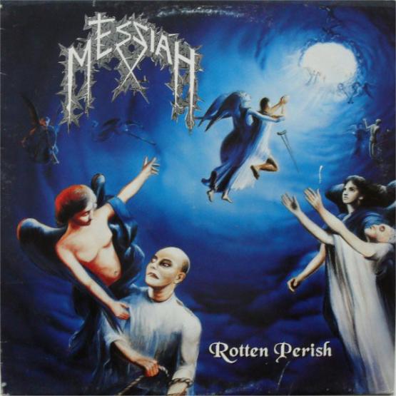 THE MESSIAH Rotten Perish