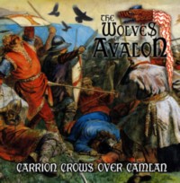 THE WOLVES OF AVALON Carrion Crows Over Camlan