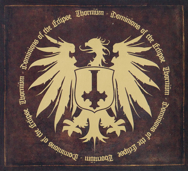THORNIUM Dominions Of The Eclipse (Ltd. Ed + bonus)
