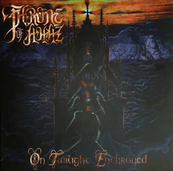 THRONE OF AHAZ On Twilight Enthroned