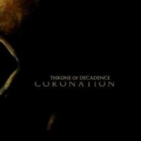THRONE OF DECADENCE Coronation