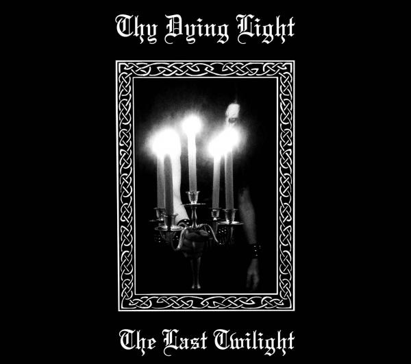 Thy Dying Light The Last Twilight