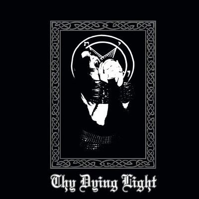 Thy Dying Light Thy Dying Light