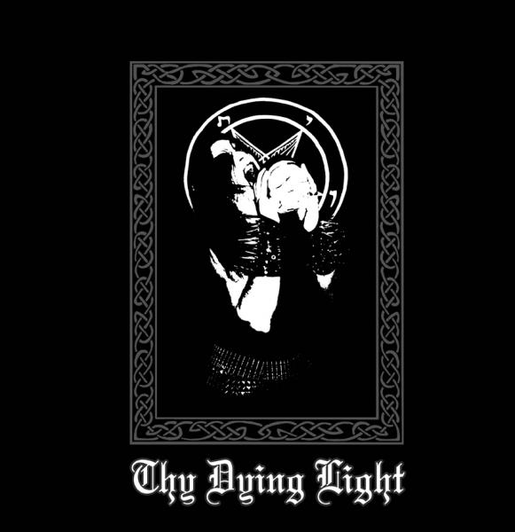 Thy Dying Light Thy Dying Light