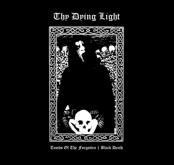 Thy Dying Light Tombs of the forgotten / Black Death