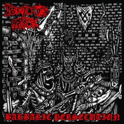 TORTURE RACK Barbaric Persecution