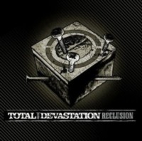 TOTAL DEVASTATION Reclusion
