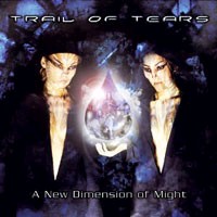 TRAIL OF TEARS A new dimension of might