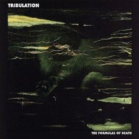 TRIBULATION The Formulas of Death
