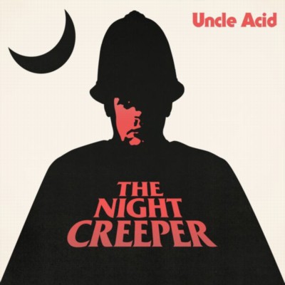 UNCLE ACID The night creeper (BLACK DISC)