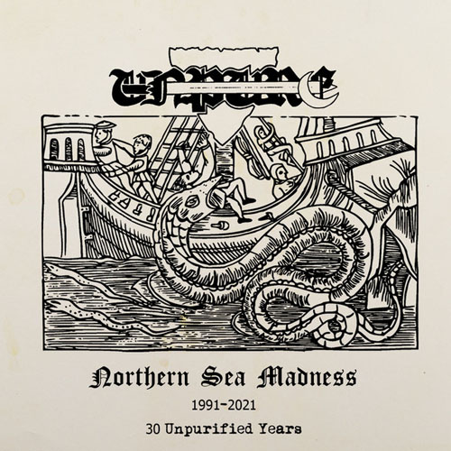 UNPURE Northern Sea Madness - 1991-2021 - 30 Unpurified Years
