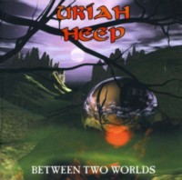 URIAH HEEP Between two worlds