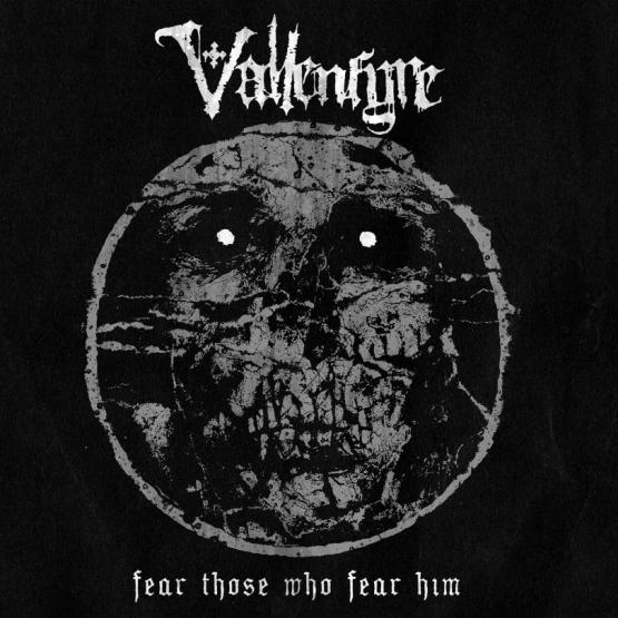 VALLENFYRE Fear those who fear him