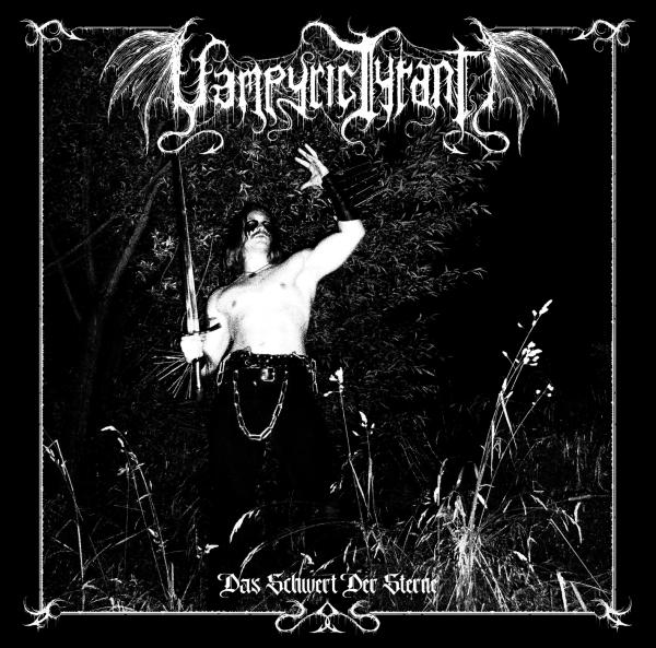 VAMPYRIC TYRANT Das Schwert der Sterne (EP)