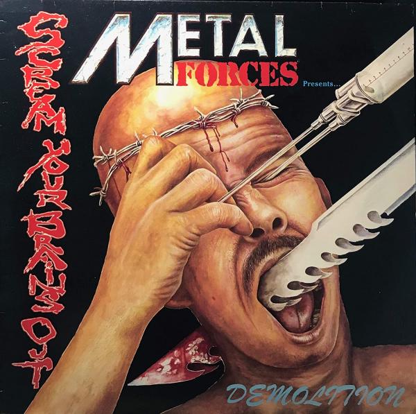 Various Artists Metal Forces Presents...Demolition - Scream Your Brains Out !