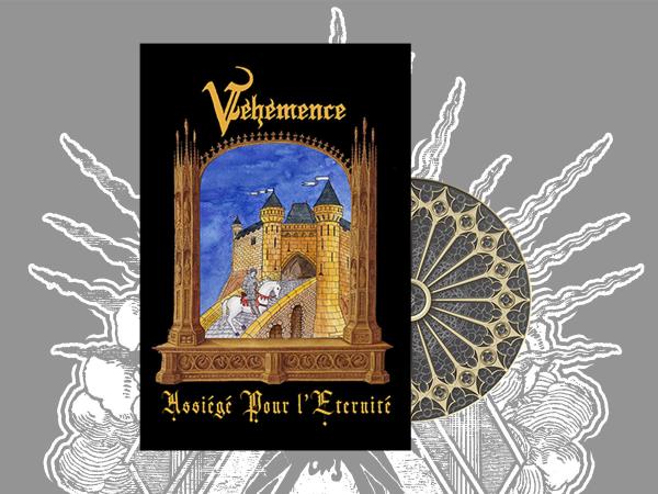 VEHEMENCE Assiégé Pour l'Éternité