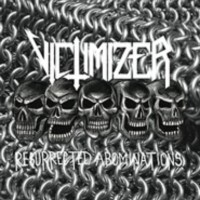 VICTIMIZER Resurrected abominations - MLP