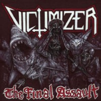 VICTIMIZER The final assault