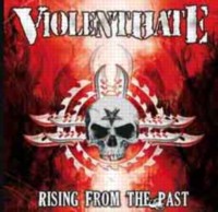 VIOLENTHATE Rising from the past