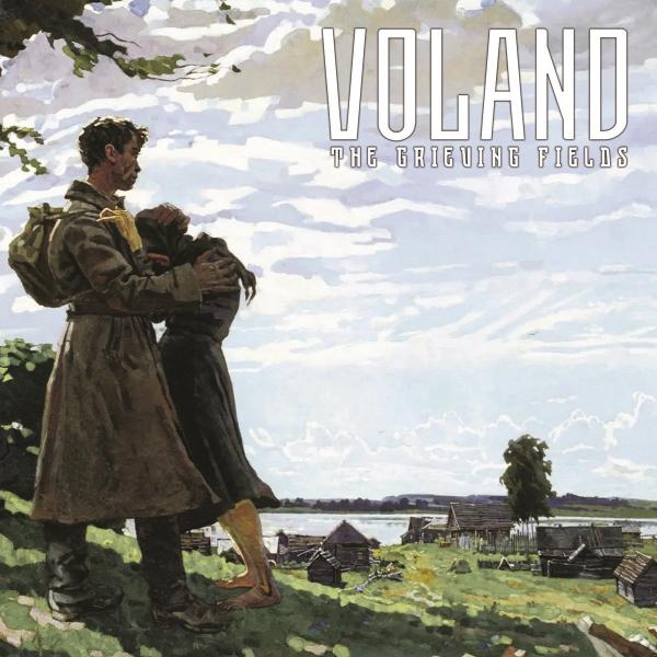 VOLAND The Grieving Fields