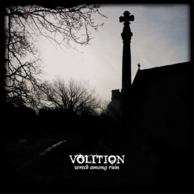 VOLITION Wreck Among Ruin