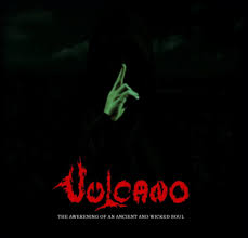 VULCANO he Awakening Of An Ancient And Wicked Soul – A Trilogy