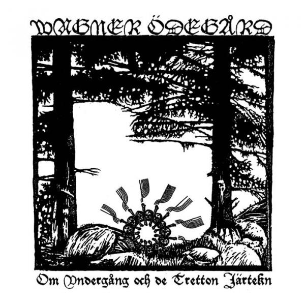 WAGNER ODEGARD (Ödegård) Om Undergang och de Tretton Jartekn