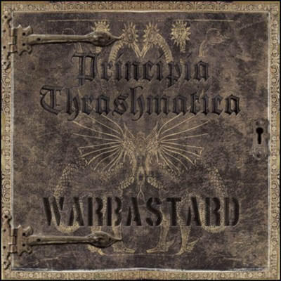 WARBASTARD Principia Thrashmatica