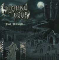 WITCHING HOUR Past midnight...