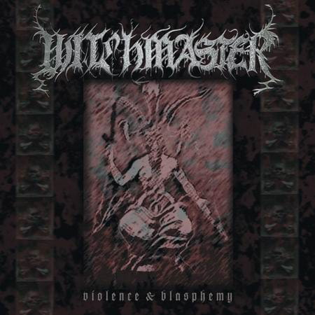 WITCHMASTER Violence & Blasphemy