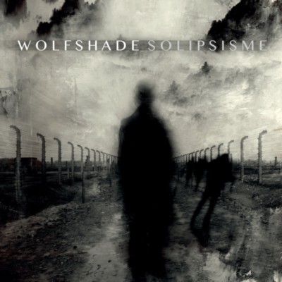 WOLFSHADE Solipsisme