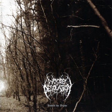 WOODS OF DESOLATION Toward the Depths