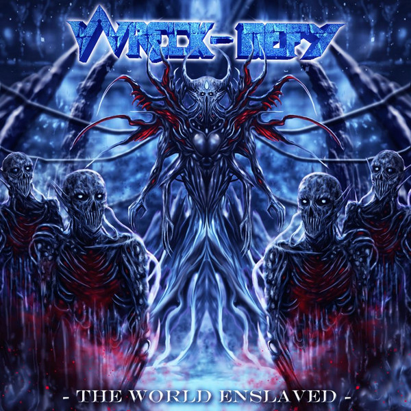 WRECK DEFY The World Enslaved