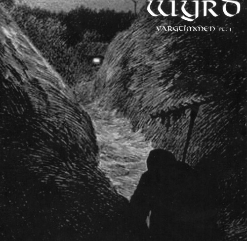WYRD Vargtimmen Pt. 1 