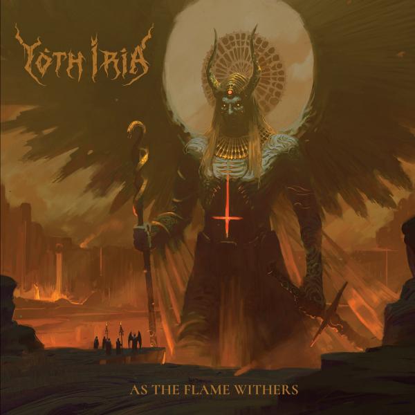 YOTH IRIA As The Flame Withers