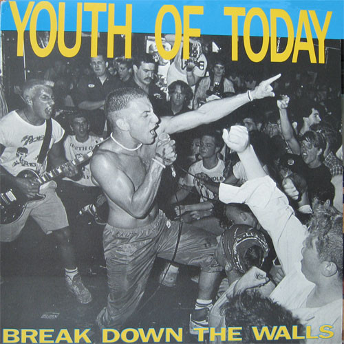 YOUTH OF TODAY Break Down The Walls