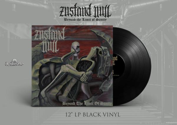 ZUSTAND NULL Beyond the Limit of Sanity